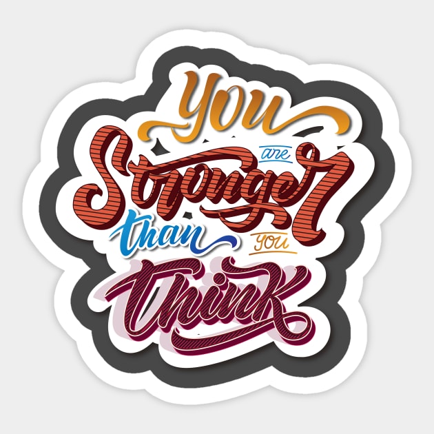 You are stronger than you think Sticker by Soy Alex Type